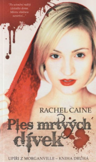 Caine, Rachel: PLES MRTVÝCH DÍVEK