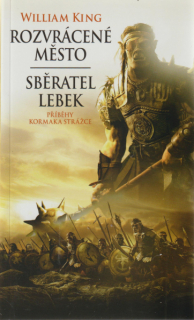 King, William: ROZVRÁCENÉ MĚSTO / SBĚRATEL LEBEK