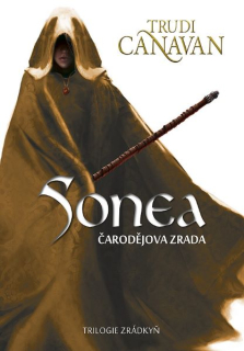 Canavan, Trudi: SONEA - ČARODĚJOVA ZRADA