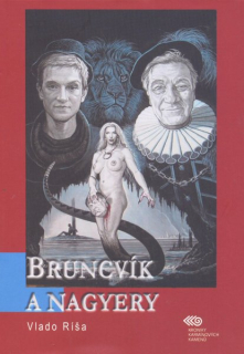 Ríša, Vlado: BRUNCVÍK A NAGYERY