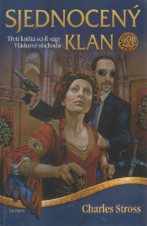 Stross, Charles: SJEDNOCENÝ KLAN