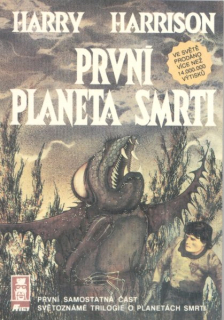 Harrison, Harry: PRVNÍ PLANETA SMRTI