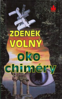 Volný, Zdeněk: OKO CHIMÉRY