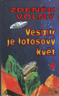 Volný, Zdeněk: VESMÍR JE LOTOSOVÝ KVĚT