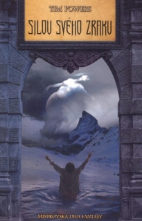Powers, Tim: SILOU SVÉHO ZRAKU
