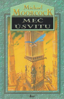 Moorcock, Michael: MEČ ÚSVITU