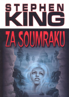 King, Stephen: ZA SOUMRAKU