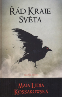 Kossakowska, Maja L.: ŘÁD KRAJE SVĚTA 1