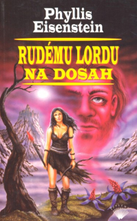 Eisenstein, Phyllis: RUDÉMU LORDU NA DOSAH