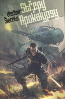 Šlechta, Vladimír: STŘEPY Z APOKALYPSY