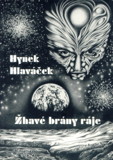 Hlaváček, Hynek: ŽHAVÉ BRÁNY RÁJE
