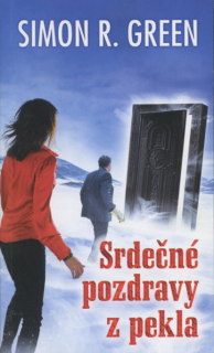 Green, Simon: SRDEČNÉ POZDRAVY Z PEKLA