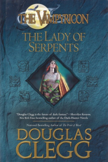 Clegg, Douglas: THE LADY OF SERPENTS