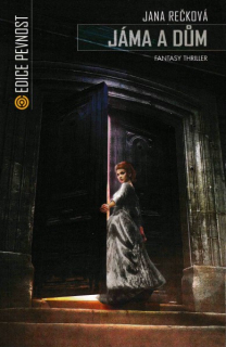 Rečková, Jana: JÁMA A DŮM