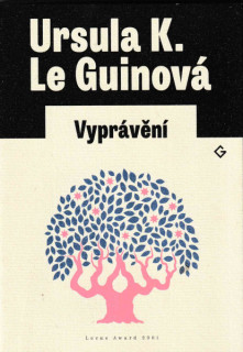LeGuin, Ursula: VYPRÁVĚNÍ