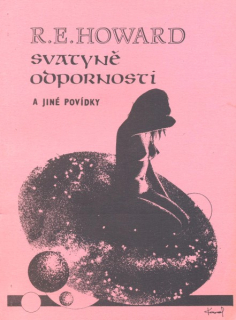 Howard, R.E.: SVATYNĚ ODPORNOSTI A JINÉ POVÍDKY