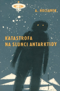 Hollanek, Adam: KATASTROFA NA SLUNCI ANTARKTIDY