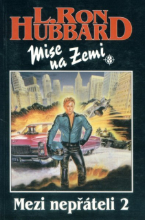 Hubbard, L.Ron: MEZI NEPŘÁTELI 2