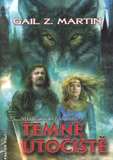 Martin, Gail Z.: TEMNÉ ÚTOČIŠTĚ