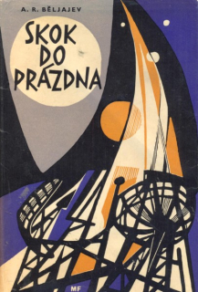 Beljajev, Alexander: SKOK DO PRÁZDNA