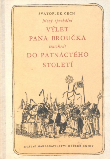 Čech, S.: NOVÝ EPOCHÁLNÍ VÝLET PANA BROUČKA TENTOKRÁT DO PATNÁCTÉHO STOLETÍ