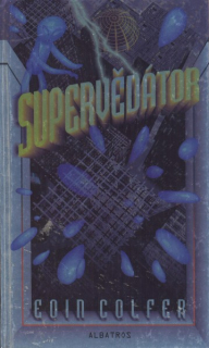 Colfer, Eoin: SUPERVĚDÁTOR