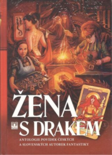 antologie: ŽENA S DRAKEM (kniha+karty)