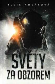 Nováková, Julie: SVĚTY ZA OBZOREM