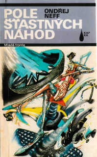 Neff, Ondřej: POLE ŠŤASTNÝCH NÁHOD