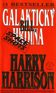 Harrison, Harry: 6x BILL, GALAKTICKÝ HRDINA