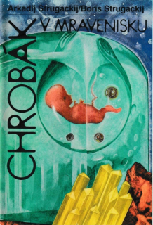 Strugačtí: CHROBÁK V MRAVENISKU