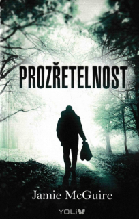 McGuire, Jamie: PROZŘETELNOST