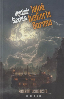 Šlechta, Vladimír: TAJNÁ HISTORIE BORNNU
