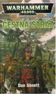 Abnett, Dan: ČESTNÁ STRÁŽ