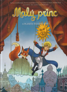 Bruneau, Clotilde: MALÝ PRINC A  PLANETA VELKÉHO ŠAŠKA
