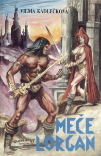 Kadlečková, Vilma: MEČE LORGAN
