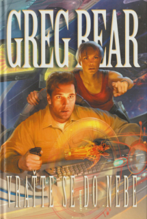 Bear, Greg: VRAŤTE SE DO NEBE