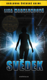 Marklundová, Liza: SVĚDEK