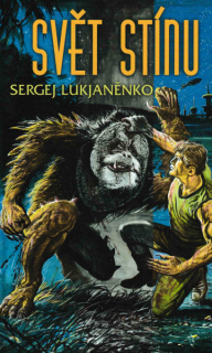 Lukjaněnko, Sergej: SVĚT STÍNU