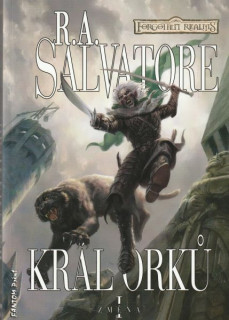 Salvatore, R.A.: KRÁL ORKŮ