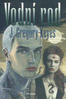 Keyes, J.Gregory: VODNÍ ROD