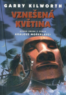Kilworth, Garry: VZNEŠENÁ KVĚTINA