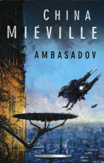 Miéville, China: AMBASADOV