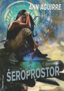 Aguirre, Ann: ŠEROPROSTOR