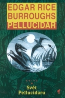 Burroughs, E.R.: SVĚT PELLUCIDARU