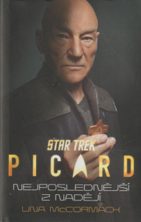 McCormack, Una: PICARD - NEJPOSLEDNĚJŠÍ Z NADĚJÍ