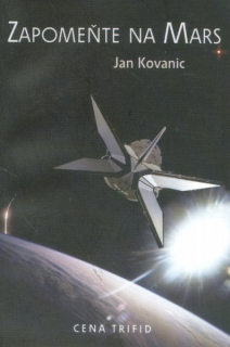 Kovanic, Jan: ZAPOMEŇTE NA MARS