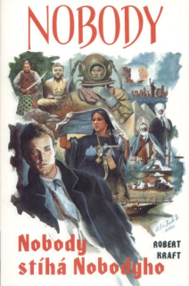 Kraft, Robert: NOBODY STÍHÁ NOBODYHO