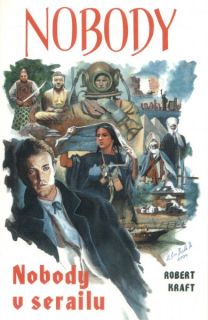 Kraft, Robert: NOBODY V SERAILU