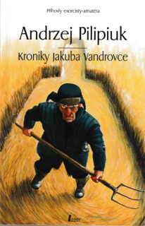 Pilipiuk, Andrzej: KRONIKY JAKUBA VANDROVCE